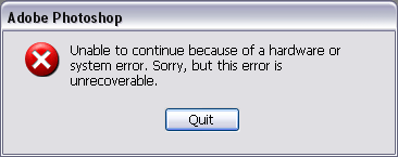 Photoshop Unable to continue because of a hardware or system error