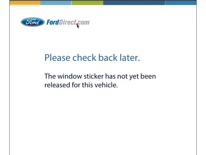 Error message for Ford window sticker not yet released