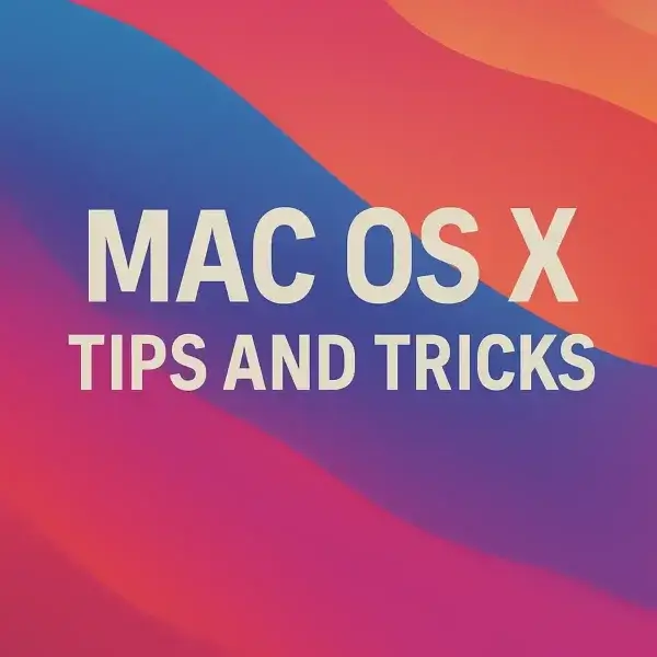 Mac OS X Tips and Tricks