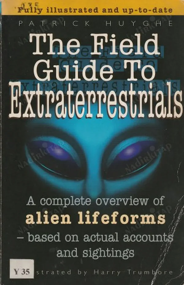 The Field Guide To Extraterrestrials by Patrick Huyghe