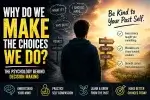 why we make the choices we do